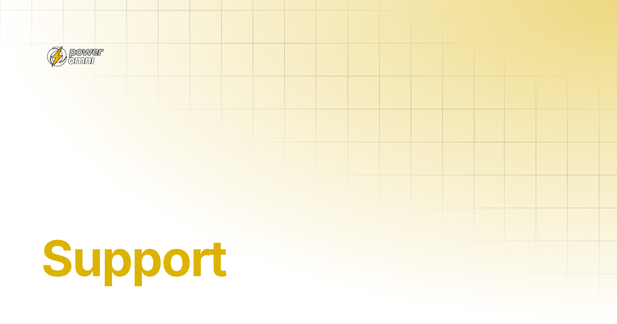 Support | Power Omni Docs