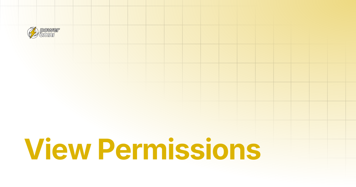 View Permissions | Power Omni Docs