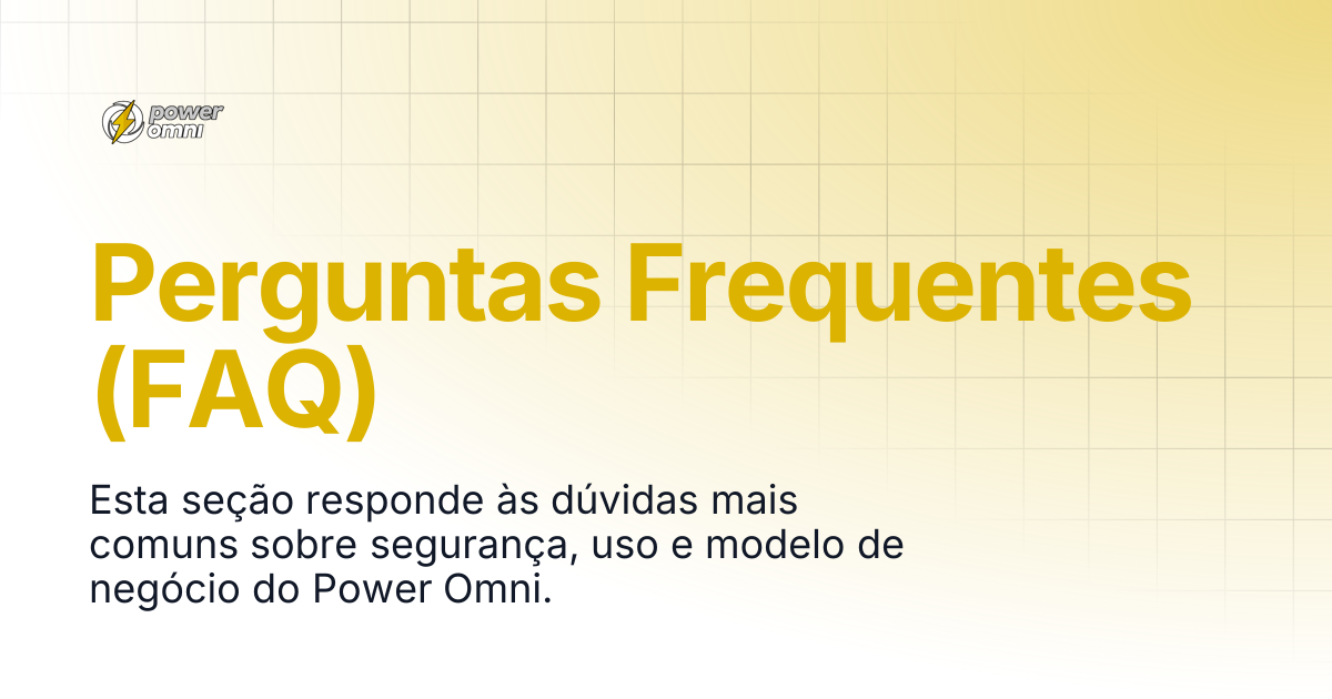 Perguntas Frequentes (FAQ) | Power Omni Docs